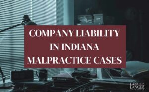 company liability in indiana malpractice cases