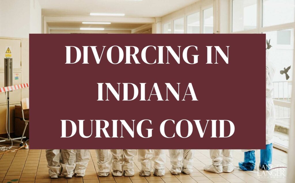 divorcing in indiana during covid
