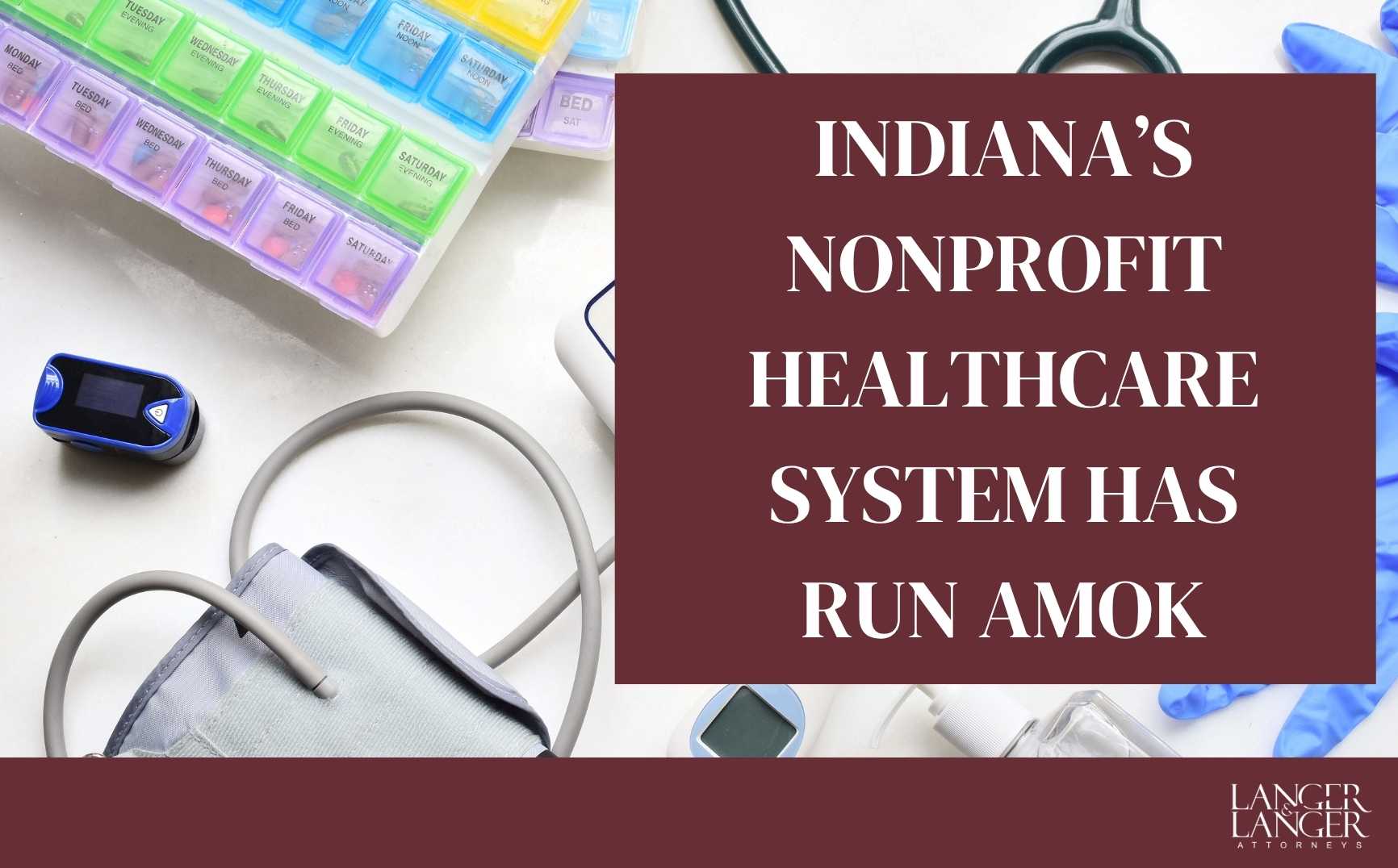 indiana nonprofit healthcare system has run amok