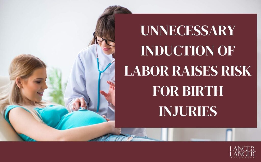 unnecessary induction of labor raises risk for birth injuries