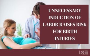 unnecessary induction of labor raises risk for birth injuries