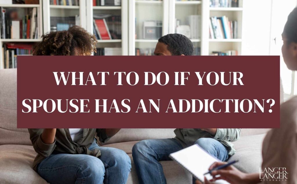 what to do if your spouse has an addiction