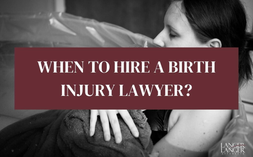 when to hire a birth injury lawyer