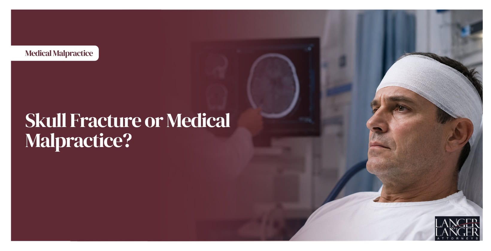 When a Skull Fracture Becomes Medical Malpractice in Indiana